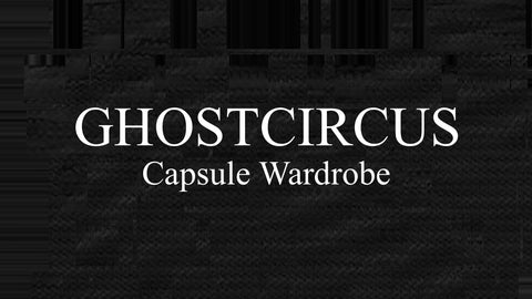 GhostCircus Capsule Wardrobe